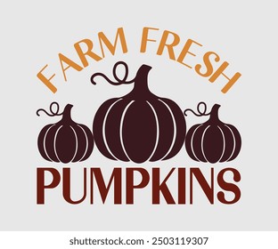 Calabazas frescas de la granja, camiseta de otoño, camiseta divertida de Acción de Gracias de otoño Diseño de camiseta de calabaza, diseño de camiseta de otoño, Diseños de calabaza