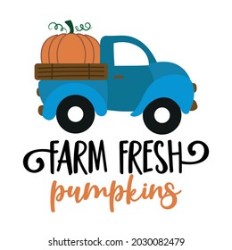 Farm fresh Pumpkins - Happy Harvest fall festival design for markets, restaurants, flyers, cards, invitations, stickers, banners. Cute hand drawn hayride or old pickup truck with farm fresh pumpkins. 