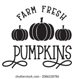 farm fresh pumpkins logo inspirational quotes typography lettering design