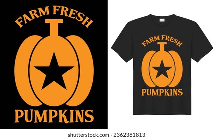 Farm fresh pumpkins typography vector t-shirt Design. Perfect for print items and bag, banner, sticker, template. Handwritten vector illustration. Isolated on black background.