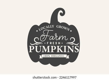 Farm fresh pumpkins vintage sign with pumpkin silhouette. Fall retro style typography poster, print or card. Autumn pumpkin vintage logo. Vector illustration. Pumpkin patch sign or label design.