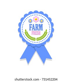 Farm fresh rosette placed on white background