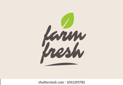 farm fresh word or text with green leaf. Handwritten lettering suitable for label, logo, badge, sticker or icon