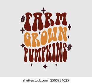 Calabazas cultivadas de la granja, camiseta de otoño, camiseta divertida de Acción de Gracias de otoño, diseño de la camiseta de calabaza, diseño de otoño, Diseños de calabaza