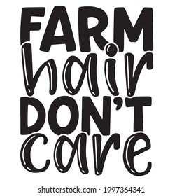 farm hair don't care background inspirational positive quotes, motivational, typography, lettering design