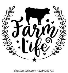 farm life Shirt print template, typography design for shirt, mug, iron, glass, sticker, hoodie, pillow, phone case, etc, perfect design of mothers day fathers day valentine day Christmas Halloween 