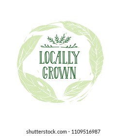 Farm product sign. Locally grown lettering in drawn circle label. Good icon for farm market. Typographic design element