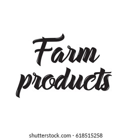 farm products, text design. Vector calligraphy. Typography poster. Usable as background.