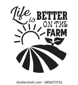 Farm Quote. Life is better on the farm