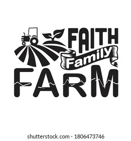 Farm Quote and saying. Faith family farm