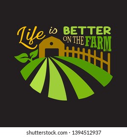 Farm Quote and saying. Life is better on the farm