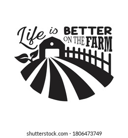 Farm Quote and saying. Life is better on the farm