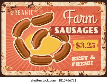 Farm sausages chain rusty metal plate, vector price tag for butcher store, vintage rust tin sign. Delicatessen bbq meal retro poster, ferruginous butchery shop production, gourmet snack farm market ad