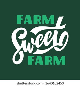 Farm sweet farm hand drawn typography. Handmade design element for prints posters wood painted signs. Vector illustration.