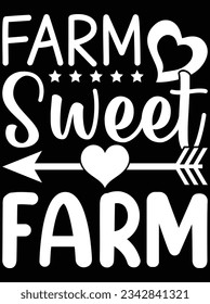 Farm sweet farm vector art design, eps file. design file for t-shirt. SVG, EPS cuttable design file svg