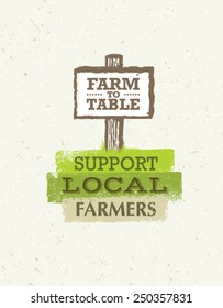 Farm To Table Wooden Sign. Support Local Farmers Creative Vector Eco Concept on Recycled Paper Background