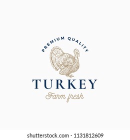 Farm Turkey Abstract Vector Sign, Symbol or Logo Template. Hand Drawn Turkey Sillhouette Sketch with Classy Retro Typography. Vintage Poultry Emblem. Isolated.