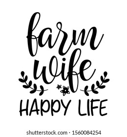 Farm Wife Happy Life vector files sayings. Isolated on transparent background.