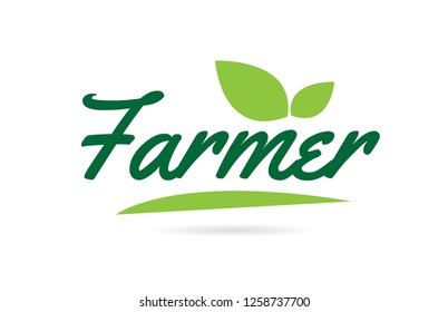 Farmer hand written word text for typography design in green color with leaf  Can be used for a logo or icon