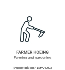 Farmer hoeing outline vector icon. Thin line black farmer hoeing icon, flat vector simple element illustration from editable farming concept isolated stroke on white background