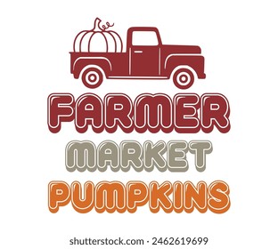 Farmer Market Pumpkins,Fall Svg,Autumn Svg,Pumpkin Svg,Fall Quotes Svg,Retro Groovy,Thanksgiving Svg,Typography T-shirt
