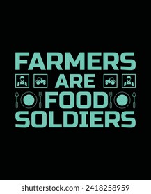 FARMERS ARE FOOD SOLDIERS. T-SHIRT DESIGN. PRINT TEMPLATE.TYPOGRAPHY VECTOR ILLUSTRATION.