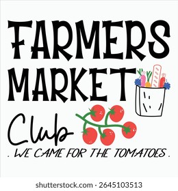 Farmers Market Club  Farmers Market T-Shirt Design