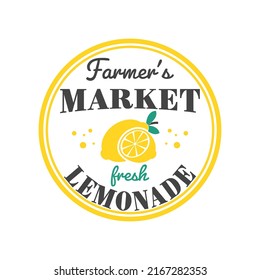 Farmer's market fresh lemonade funny slogan inscription. Lemon vector quotes. Lemonade sign. Illustration for prints on stand, t-shirts, bags, posters, cards. Isolated on white background.