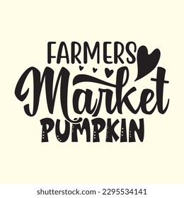 Farmers Market Pumpkin  t shirt design, vector file 