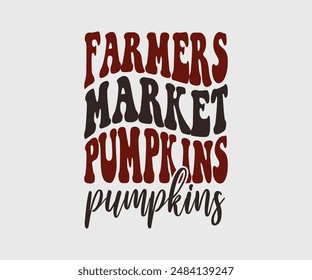 Farmers Market Pumpkins, Fall Vibes, Pumpkin Quotes, Fall Saying, Pumpkin Season , Autumn, Autumn Fall