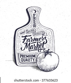 Farmers market typography on cutting board. Vintage motivational quote poster with hand lettering. Fresh and natural products retail advertising banner. Vector illustration