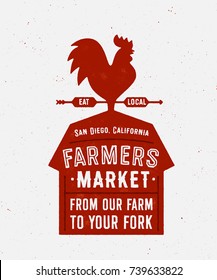 Farmers Market Vector Illustration. Barn And Weathercock. Eat Local. From Our Farm to Your Fork. Vintage Textured Decoration.