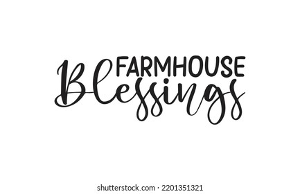 Farmhouse blessings - Lettering design for greeting banners, Mouse Pads, Prints, Cards and Posters, Mugs, Notebooks, Floor Pillows and T-shirt prints design.