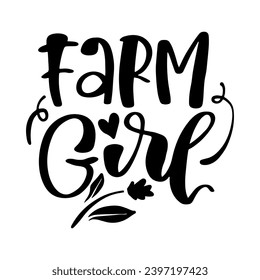 Farmhouse Lettering Quotes and Phrases For Printable Posters, Cards, Tote Bags Or T-Shirt Design. Funny Farm Quotes And Saying svg