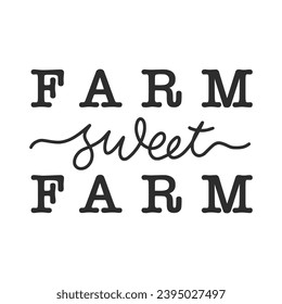 Farmhouse Lettering Quotes. Farmhouse Sign cut files, Farmhouse saying t-shirt designs, Saying about Farm 