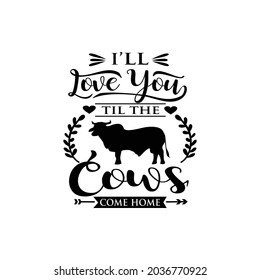 Farmhouse quotes svg design vector