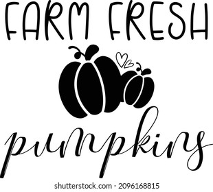 Farmhouse Thanksgiving 2 TG6 Lettering Quotes For Printable Poster, Tote Bag, Mugs, T-Shirt Design, Farm Fresh Pumpkins Quotes
