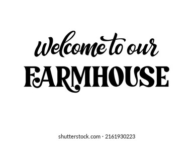 Farmhouse velcome sign. Kitchen home country graphic design. Vector poster text type.