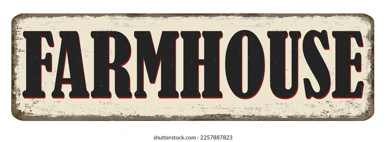 Farmhouse vintage rusty metal sign on a white background, vector illustration