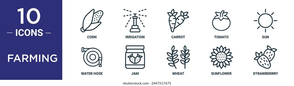 farming outline icon set includes thin line corn, irrigation, carrot, tomato, sun, water hose, jam icons for report, presentation, diagram, web design