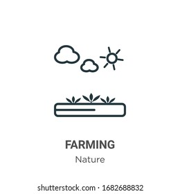 Farming outline vector icon. Thin line black farming icon, flat vector simple element illustration from editable nature concept isolated stroke on white background