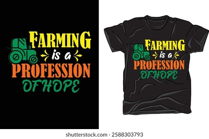 farming is a profession of hope t-shirt