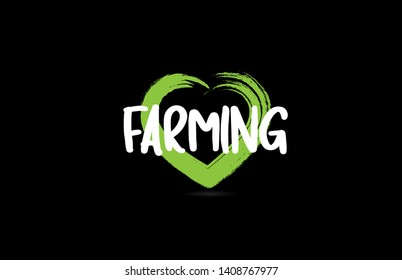 farming text word on black background with green love heart shape suitable for icon, badge or typography logo design