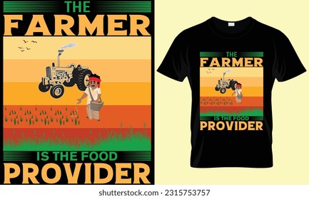 Farming T-shirt Design, Father's day t-shirt, father's day ,farmer, cultivation, retro, agriculture, the farmer is the food provider t shirt design, T-shirt template,