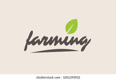 farming word or text with green leaf. Handwritten lettering suitable for label, logo, badge, sticker or icon