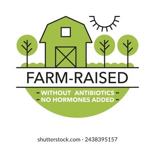 Farm-Raised foods label. For meats without antibiotics and no hormones added. Vector badge in thin line and green fill