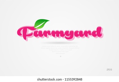 farmyard 3d word with a green leaf and pink color on white background suitable for card icon brochure or typography logo design