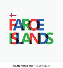 Faroe Island vector RGB typography with its flag. Part of Norway. European national entity logotype decoration.
