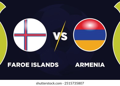 Ilha Faroe vs Armênia, na competição de futebol Bandeiras rivais de ambas as equipes com forma de futebol. Isolar com cor azul escuro e Futebol. Arquivo EPS editável. FISLD VS ARMA jogo de futebol. 