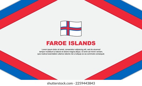 Faroe Islands Flag Abstract Background Design Template. Faroe Islands Independence Day Banner Cartoon Vector Illustration. Faroe Islands Template